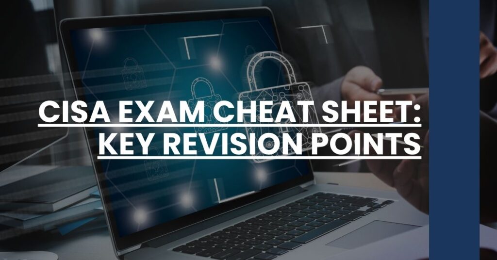 CISA Exam Cheat Sheet Key Revision Points Feature Image